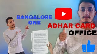 BANGALORE ONE || KARNATAKA ONE || VISITED TO ADHAR CARD OFFICE FOR CORRECTION, NEW ADHAR APPLY.