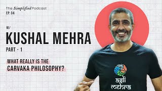 What is the Carvaka Philosophy? w/ Kushal Mehra