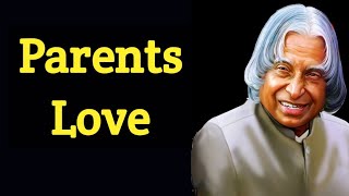 Parents Love By Abdul Kalam| APJ Abdul Kalam speech| APJ Abdul Kalam quotes|Inspiring speech