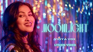 Vidya Vox  - Moonlight  ( Lyrics Video)