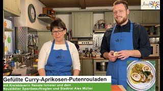 Lecker: Gefüllte Curry-Aprikosen-Putenrouladen mit Kreisbäuerin Renate Ixmeier und Alex Müller