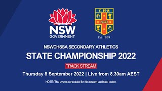 2022 NSWCHSSA Secondary Athletics Championship - Day 2 Track Stream