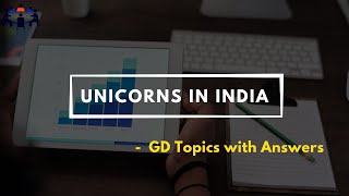 Unicorns in India | Group Discussion Ideas With Answers | GD Ideas