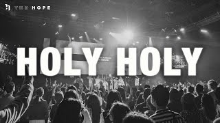 Holy Holy｜原創敬拜歌曲｜The Hope