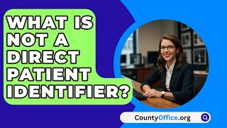 What Is Not A Direct Patient Identifier? - CountyOffice.org