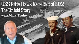 The Untold Story of the USS Kitty Hawk Race Riot, 1972