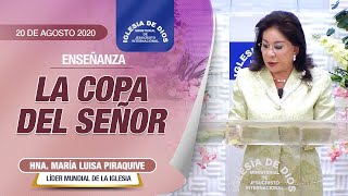 Enseñanza: La copa del Señor, 20 agosto 2020, Hna. María Luisa Piraquive, IDMJI