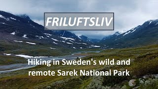 FRILUFTSLIV - Hiking in Sweden's wild and remote Sarek National Park (4k, August 2021)