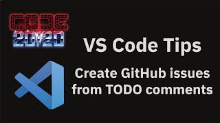 VS Code tips — Create GitHub issues from TODO comments