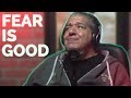 Why Fear Is A Good Thing | Joey Diaz and Big John McCarthy