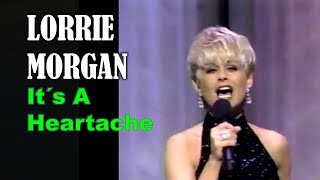 LORRIE MORGAN - It's A Heartache