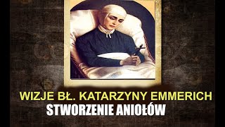 1. Stworzenie Aniołów  według Św. Katarzyny Emmerich ( Schodami do Nieba - Audiobook)