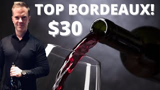 The Best Bordeaux on a Budget: 10 Top $30 BORDEAUX Wines