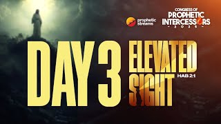 Elevated Sight Day 3 Grand Finale | Prophetic Streams | Saturday 11th January, 2025