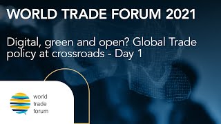 World Trade Forum 2021 | Day 1