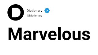 Marvelous Meaning In English