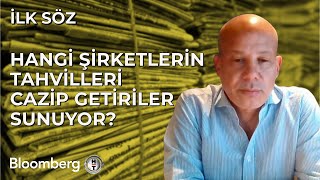 İlk Söz - Hangi Şirketlerin Tahvilleri Cazip Getiriler Sunuyor? | 25 Ekim 2023