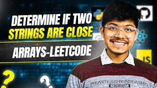 1657. Determine if Two Strings Are Close | Arrays | Cases