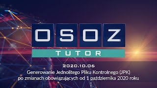 OSOZ-TUTOR 20201006 Generowanie JPK po zmianach obowiązujących od 1 października 2020 roku