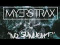 Myers Trax - No Sunlight - Depressed Trap Beat - The Weeknd x Lana Del Rey Type Beat