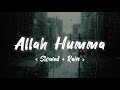 Allah Humma - Sieed || Slowed + Rain + Lyrics + Translation || Dua and Istigfar Nasheed 🌧️ || Lofi