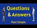 English Conversation Practice - 100 Common Questions and Answers in Past Simple Tense