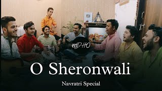 O Sheronwali - Maa Sherawali Cover By Sadho Band | Navratri Special