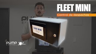 Fleet Mini. La nueva versión del sistema de control de despacho de Pump Control