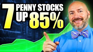 7 Penny Stocks to Buy Already Up 85%