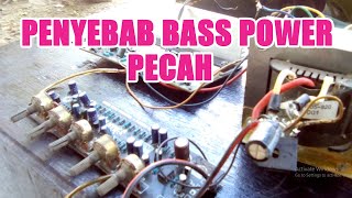 Penyebab Bass Power Pecah Ketika Volume Tinggi