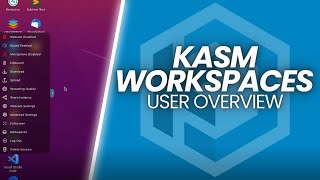 Kasm Workspaces - User Guide