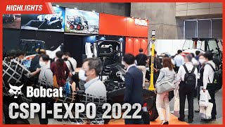 CSPI EXPO 2022 – Bobcat® Highlights