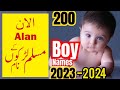 Latest 200 Muslim boy name/muslim baby boy names 2023/muslim baby boy names 2024/New popular names