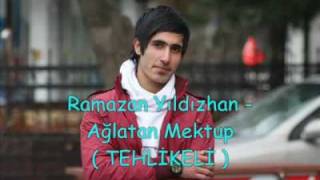 Ramazan Yıldızhan - Ağlatan Mektup ( TEHLİKELİ )