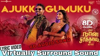 Naan Sirithal - Ajukku Gumukku 8D Song | Hiphop Tamizha | Sundar C | Tamil Movies 8D Songs Team