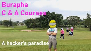 BURAPHA Courses C and A | A Must Play Course | พัทยา ประเทศไทย PATTAYA THAILAND TH | Ep 48 2022