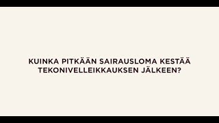 Kuinka pitkään sairausloma kestää tekonivelleikkauksen jälkeen?