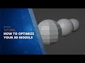 How to Optimize your 3D Models