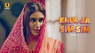 सिमरन की इच्छाएं और सपने क्यों टूट जाते हैं | Khul ja Sim Sim Part -3 | Ullu  Music