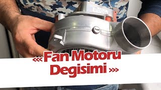 Demirdöküm Aden Kombi Fan Motoru Nasıl Değiştirilir? Kombi Fan Motoru Tamiri ve Revizyonu!