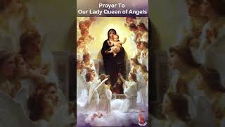 Prayer To Our Lady Queen of Angels 💛💗🌹🌹