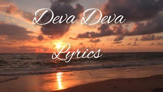 Deva Deva Song Lyrics | Brahmastra | Ranbir Kapoor | Alia Bhatt | Arikt Lyrics