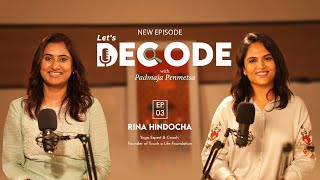 Let's Decode: Unveiling Rina Hindocha's Yoga Journey & Empowering Girl Child | Padmaja Penmetsa