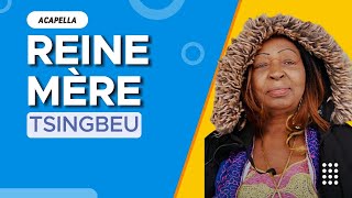 Reine Mère - Tsingbeu