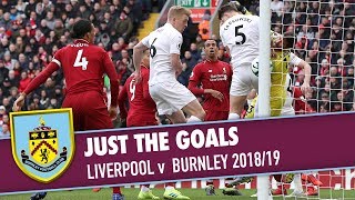 JUST THE GOALS | Liverpool v Burnley 2018/19