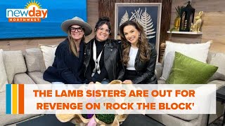 Snohomish's Lamb Sisters are looking for redemption on HGTV’s 'Rock the Block' - New Day NW