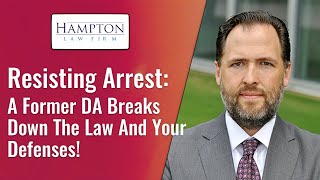 Resisting Arrest: A Former DA Breaks Down The Law And Your Defenses! (2021)