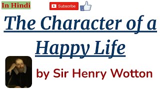 The Character of a Happy Life by Sir Henry Wotton - Summary and Line by Line Explanation in Hindi