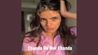 Chanda Re Mor Chanda