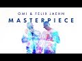 OMI & Felix Jaehn - Masterpiece [Ultra Music]